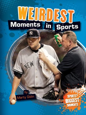 cover image of Weirdest Moments in Sports
